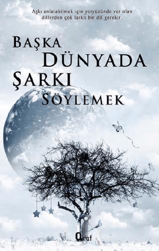 Başka Dünyada Şarkı Söylemek | Araf Yayınları (Ciltsiz)  - Resim 1