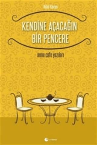 Kendine Açacağın Bir Pencere