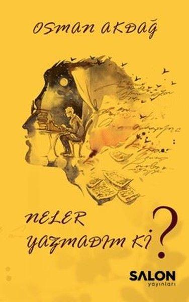 Neler Yazmadım ki? | Salon Yayınları (İnce Kapak)  - Resim 1
