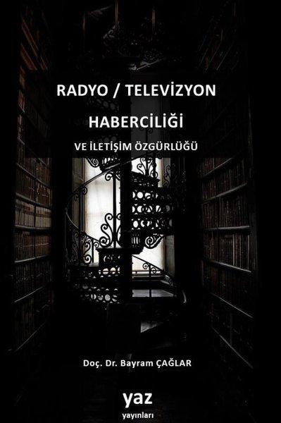 Radyo - Televizyon Haberciliği ve İletişim Özgürlüğü | Yaz Yayınları (İnce Kapak)  - Resim 1