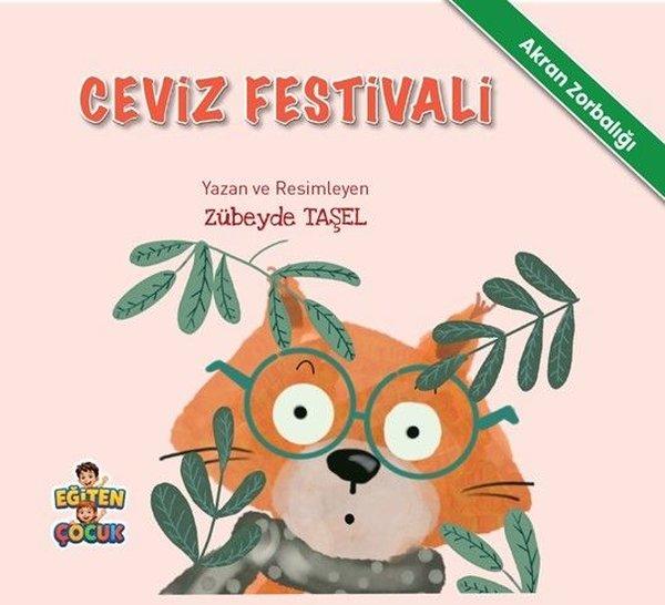Ceviz Festivali - Akran Zorbalığı - Duygularımı Tanıyorum Kendime Güveniyorum Hikaye Seti | Eğiten Çocuk (İnce Kapak)  - Resim 1