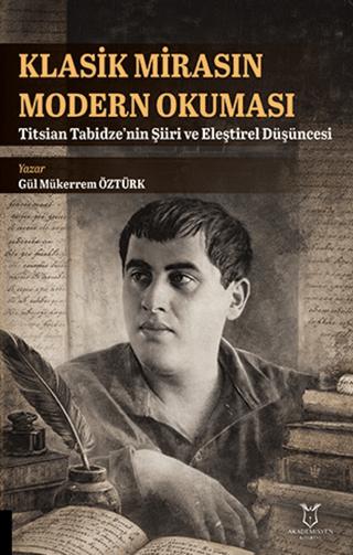 Klasik Mirasın Modern Okuması: Titsian Tabidze’nin Şiiri ve Eleştirel Düşüncesi