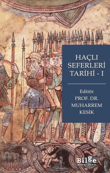 Haçlı Seferleri Tarihi 1 | Bilge Kültür Sanat (İnce Kapak)  - Resim 1