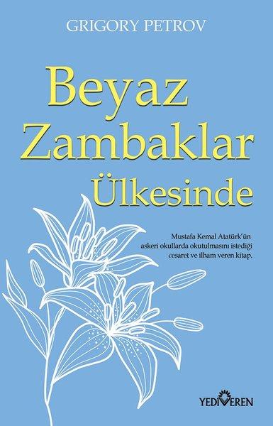 Beyaz Zambaklar Ülkesinde | Yediveren Yayınları (İnce Kapak)  - Resim 1