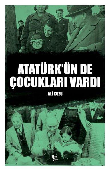 Atatürk'ün de Çocukları Vardı | Halk Kitabevi (İnce Kapak)  - Resim 1