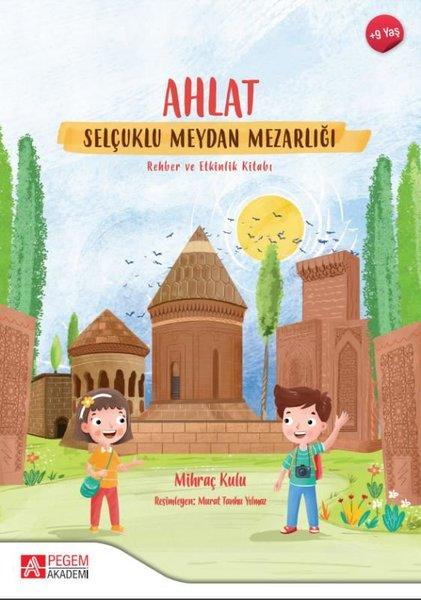 Ahlat Selçuklu Meydan Mezarlığı Rehber ve Etkinlik Kitabı | Pegem Akademi Yayıncılık (İnce Kapak)  - Resim 1