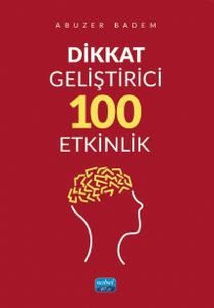 Dikkat Geliştirici 100 Etkinlik | Nobel Akademik Yayıncılık (İnce Kapak)  - Resim 1