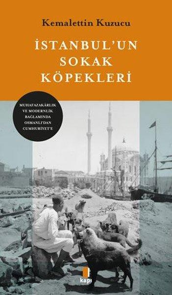 İstanbul'un Sokak Köpekleri | Kapı Yayınları (İnce Kapak)  - Resim 1