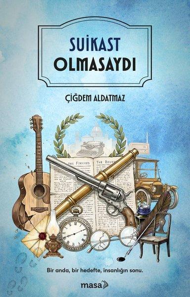 Suikast Olmasaydı | Masa Kitap (İnce Kapak)  - Resim 1