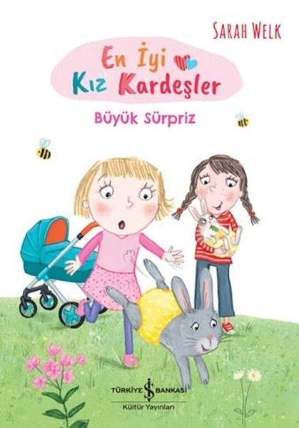 En İyi Kız Kardeşler - Büyük Sürpriz | İş Bankası Kültür Yayınları (İnce Kapak)  - Resim 1