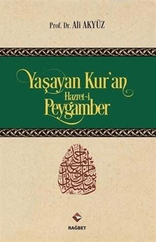 Yaşayan Kur'an Hazret-i Peygamber