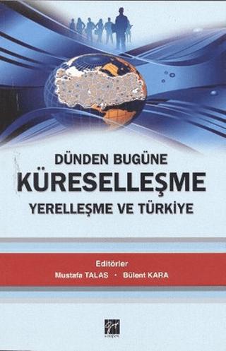 Dünden Bugüne Küreselleşme Yerelleşme ve Türkiye | Gazi Kitabevi (Ciltsiz)  - Resim 1