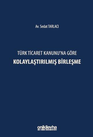 Türk Ticaret Kanunu'na Göre Kolaylaştırılmış Birleşme | On İki Levha Yayınları (Ciltli)  - Resim 1