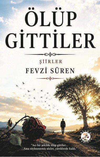 Ölüp Gittiler - Şiirler | Bilge Karınca Yayınları (İnce Kapak)  - Resim 1