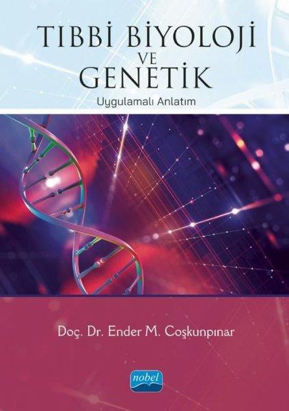 Tıbbi Biyoloji ve Genetik - Uygulamalı Anlatım | Nobel Akademik Yayıncılık (İnce Kapak)  - Resim 1