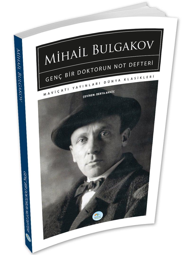 Genç Bir Doktorun Not Defteri - Mihail Bulgakov - Maviçatı (Dünya Klasikleri)