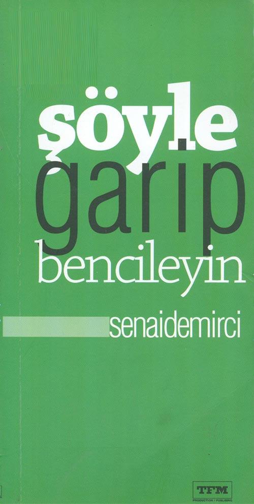 Şöyle Garip Bencileyin - Senai Demirci - Tfm Müzik - Resim 1