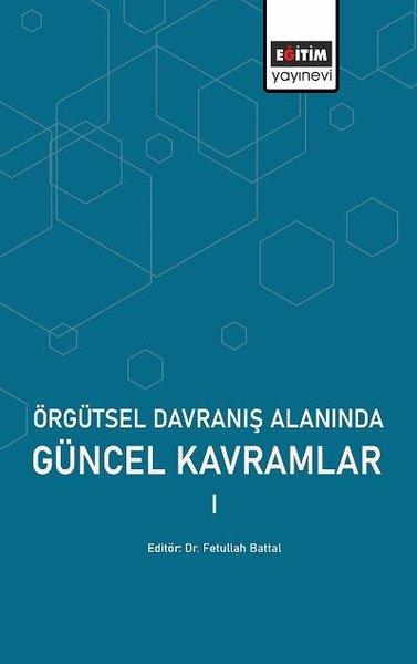 Örgütsel Davranış Alanında Güncel Kavramlar-1 | Eğitim Yayınevi (İnce Kapak)  - Resim 1