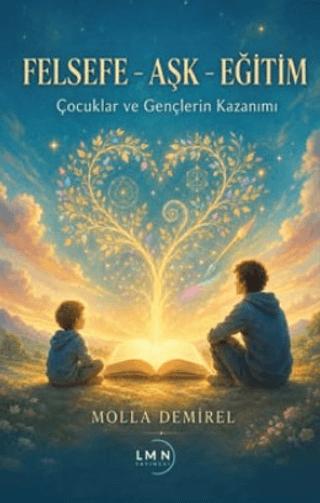 Felsefe - Aşk - Eğitim | Liman Yayınevi (Ciltsiz)  - Resim 1
