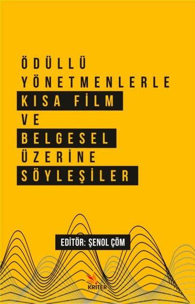 Ödüllü Yönetmenlerle Kısa Film ve Belgesel Üzerine Söyleşiler | Kriter (İnce Kapak)  - Resim 1