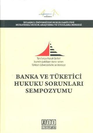 Banka ve Tüketici Hukuku Sorunları Sempozyumu | On İki Levha Yayınları (Ciltli)  - Resim 1