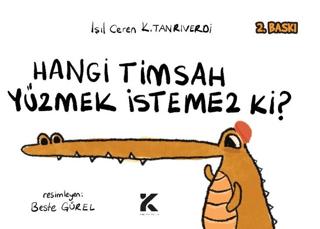 Hangi Timsah Yüzmek İstemez Ki?