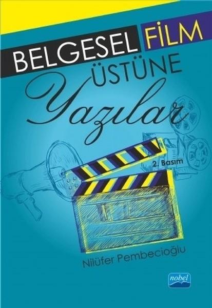 Belgesel Film Üzerine Yazılar | Nobel Akademik Yayıncılık (İnce Kapak)  - Resim 1