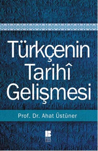 Türkçenin Tarihi Gelişmesi | Bilge Kültür Sanat - Dilbilimi Dizisi (İnce Kapak)  - Resim 1