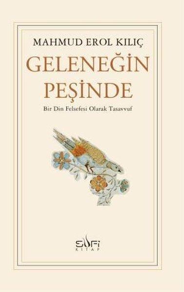 Geleneğin Peşinde - Bir Din Felsefesi Olarak Tasavvuf | Sufi Kitap (İnce Kapak)  - Resim 1