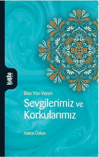 Sevgilerimiz ve Korkularımız | Kurtuba Kitap (Ciltsiz)  - Resim 1
