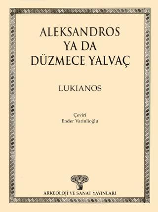 Aleksandros ya da Düzmece Yalvaç | Arkeoloji ve Sanat Yayınları (Ciltsiz)  - Resim 1