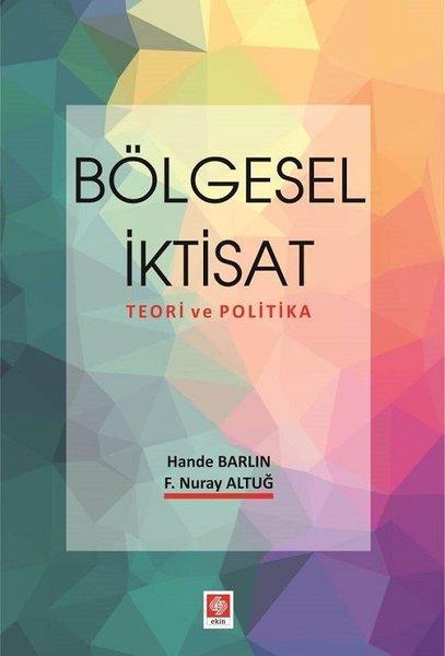 Bölgesel İktisat - Teori ve Politika | Ekin Basım Yayın (İnce Kapak)  - Resim 1