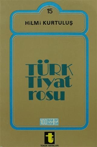 Türk Tiyatrosu | Toker Yayınları (Ciltsiz)  - Resim 1