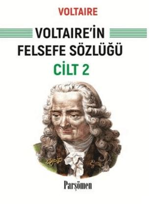 Voltaire'in Felsefe Sözlüğü Cilt 2 | Parşömen Yayınları (Ciltsiz)  - Resim 1