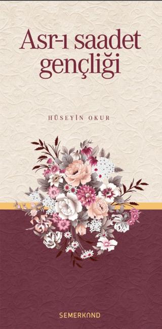 Asr-ı Saadet Gençliği | Semerkand Yayınları (Ciltsiz)  - Resim 1