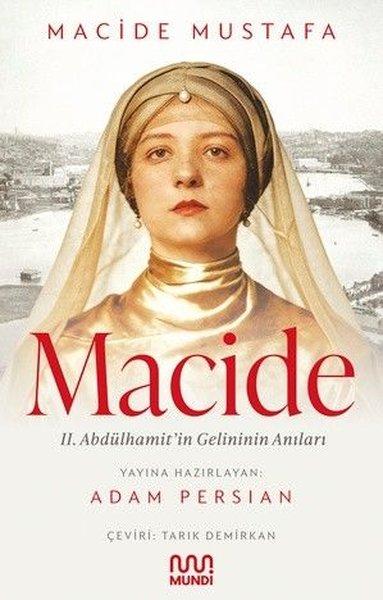Macide - 2. Abdülhamit'in Gelininin Anıları | Mundi (İnce Kapak)  - Resim 1
