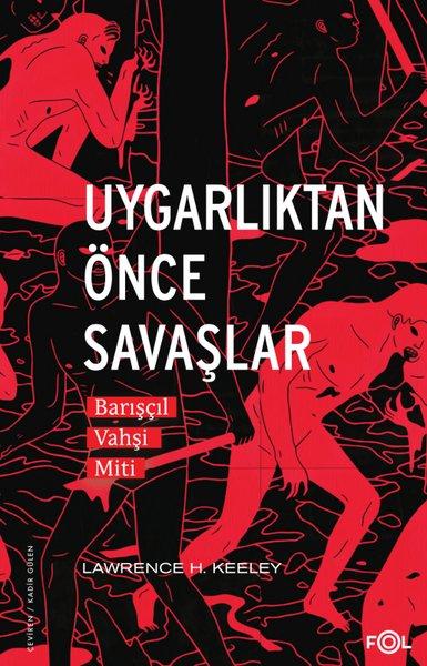 Uygarlıktan Önce Savaşlar - Barışçıl Vahşi Miti | Fol Kitap (İnce Kapak)  - Resim 1