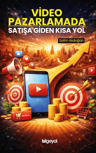 Video Pazarlamada Satışa Giden Kısa Yol | Bilgeyol Yayınevi (Ciltsiz)  - Resim 1
