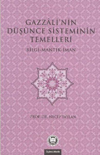 Gazzali'nin Düşünce Sisteminin Temelleri | M. Ü. İlahiyat Fakültesi Vakfı Yayı (İnce Kapak)  - Resim 1
