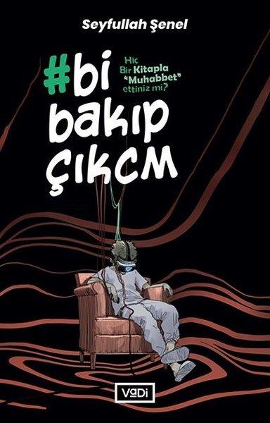 Bi Bakıp Çıkcm | Vadi Yayınları (İnce Kapak)  - Resim 1