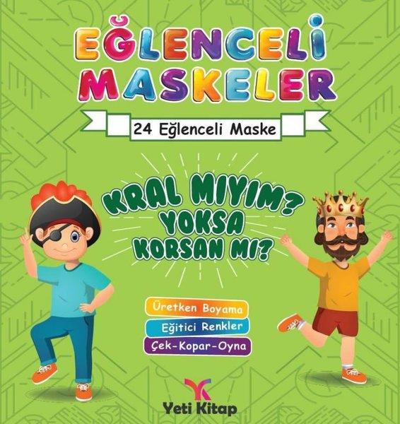 Eğlenceli Maskeler Kral mıyım Yoksa Korsan mı? | Yeti Kitap (İnce Kapak)  - Resim 1