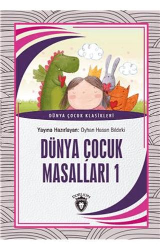 Dünya Çocuk Masalları 1 Dünya Çocuk Klasikleri (7-12 Yaş) | Dorlion Yayınları (Ciltsiz)  - Resim 1