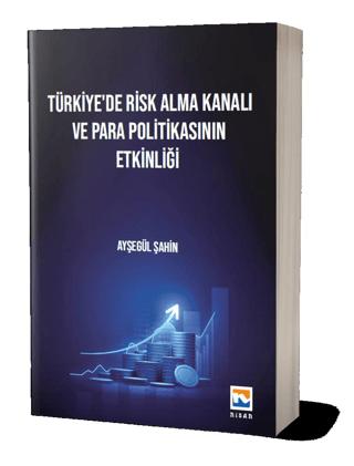 Türkiye’de Risk Alma Kanalı ve Para Politikasının Etkinliği | Nisan Kitabevi (Ciltsiz)  - Resim 1