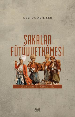 Sakalar Fütüvvetnamesi | Kitabe Yayınları (Ciltsiz)  - Resim 1