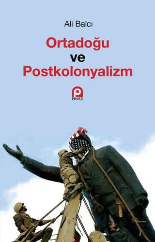 Ortadoğu ve Postkolonyalizm | Pınar Yayınları (Ciltsiz)  - Resim 1
