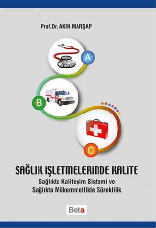 Sağlık İşletmelerinde Kalite | Beta Yayınevi (Ciltsiz)  - Resim 1
