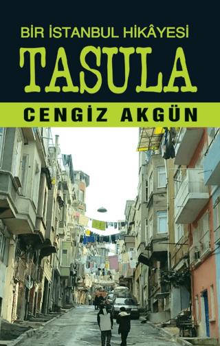 Bir İstanbul Hikayesi Tasula | Tunç Yayıncılık (Ciltsiz)  - Resim 1