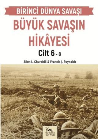Büyük Savaşın Hikayesi Cilt 6 | Sarmal Kitabevi (Ciltsiz)  - Resim 1