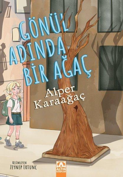 Gönül Adında Bir Ağaç | Altın Kitaplar (İnce Kapak)  - Resim 1