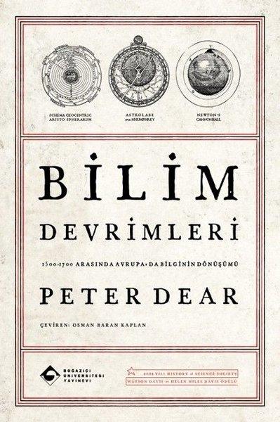 Bilim Devrimleri: 1500 - 1700 Arasında Avrupa'da Bilginin Dönüşümü | Boğaziçi Üniversitesi Yayınevi (İnce Kapak)  - Resim 1